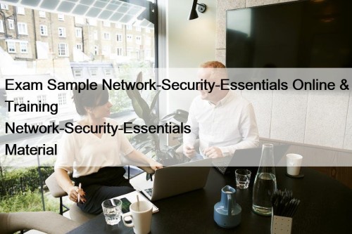 Exam Sample Network-Security-Essentials Online & Training Network-Security-Essentials Material